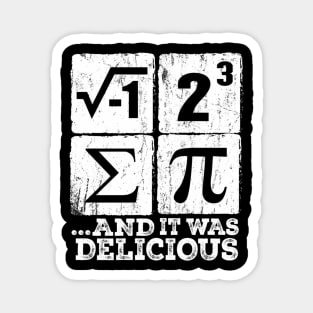 I 8 Sum Pi - I Ate Some Pie - Pi Day Nerd Geek Math Pi Magnet