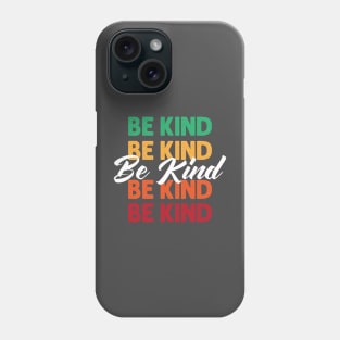 Be Kind, inspirational motivational quote design. Phone Case