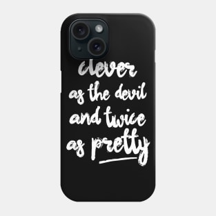 Clever and Pretty Phone Case