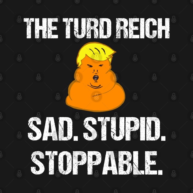 The Turd Reich Sad Stupid Stoppable by jplanet