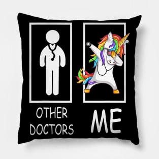 Other Doctors Me Unicorn Dabbing Shirt Gift For Men Women Pillow