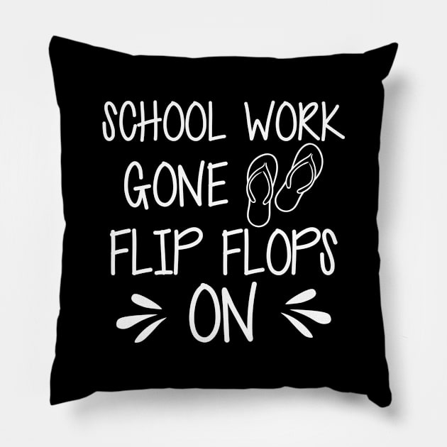 Vacation - School work gone flip flops on Pillow by KC Happy Shop