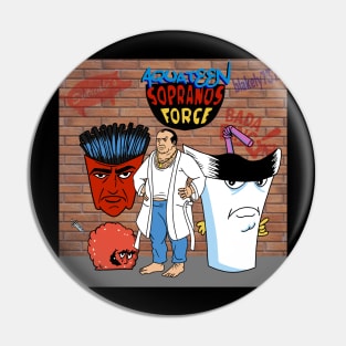 Aqua Teen Sopranos Force Pin