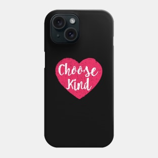 Choose Kind For Bullying Phone Case