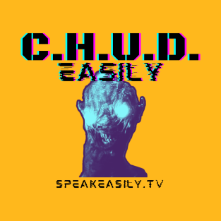 C.H.U.D.Easily - Speakeasily vs the '80s T-Shirt