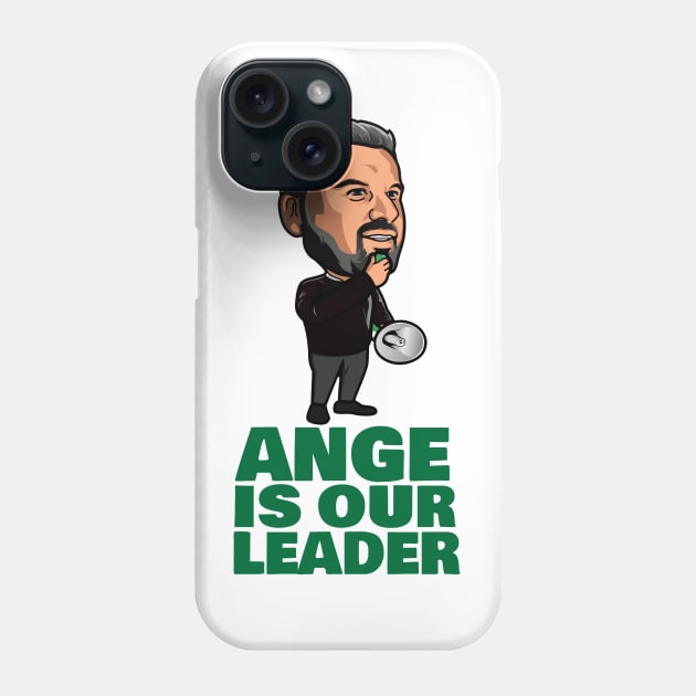 Ange Is Our Leader Phone Case by TeesForTims