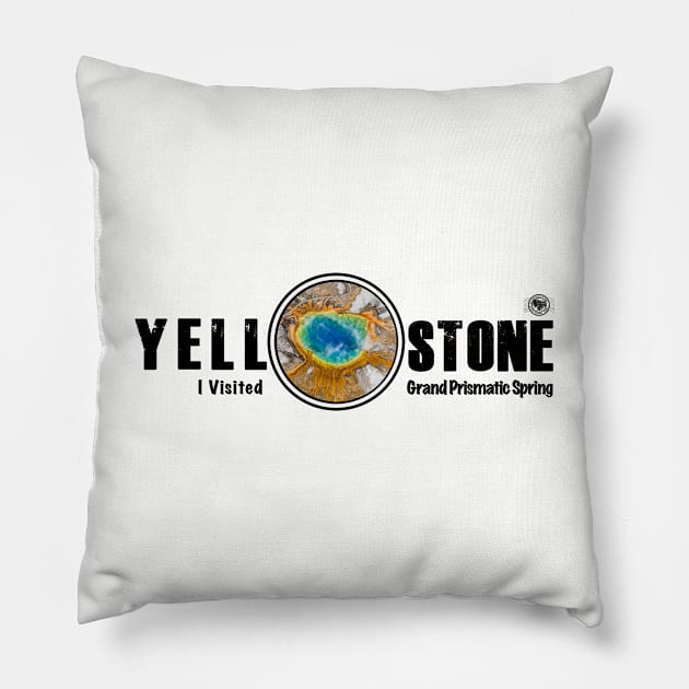 I Visited Grand Prismatic Spring, Yellowstone National Park - Grand Prismatic Pillow by Smyrna Buffalo