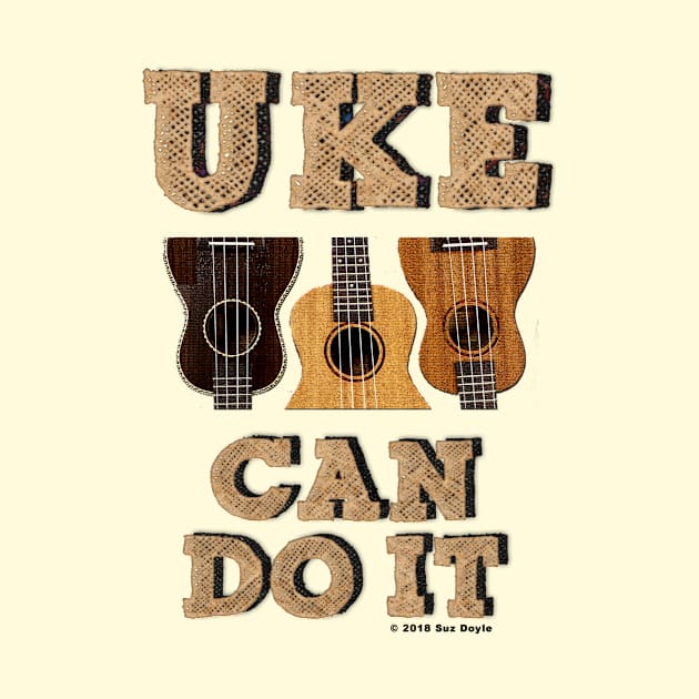 Uke Can Do It by SuzDoyle