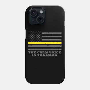 The Calm Voice In The Dark 911 Dispatcher Phone Case