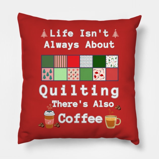 Christmas Gift For Quilter and Coffee Lover Pillow by DorothyPaw