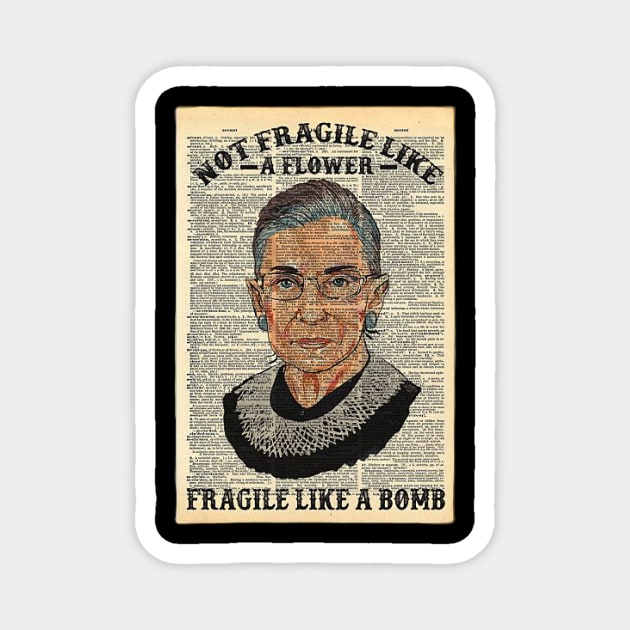 Not Fragile Like A Flower Shirt, Fragile Like A Bomb Shirt Magnet by YAN & ONE