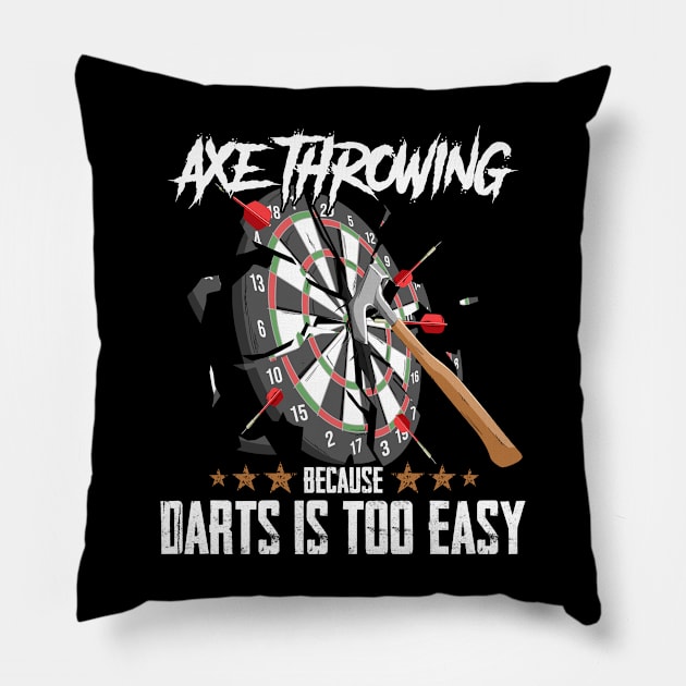 Professional axe throwing Quote for a  Axe thrower Pillow by ErdnussbutterToast