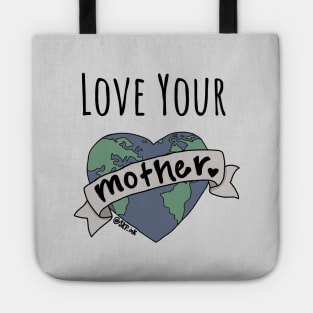 Love Your Mother Tote