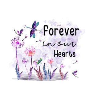 Forever in our hearts T-Shirt