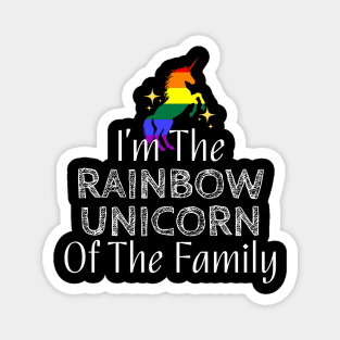 I'm The Rainbow Unicorn of the Family (White Text) Magnet