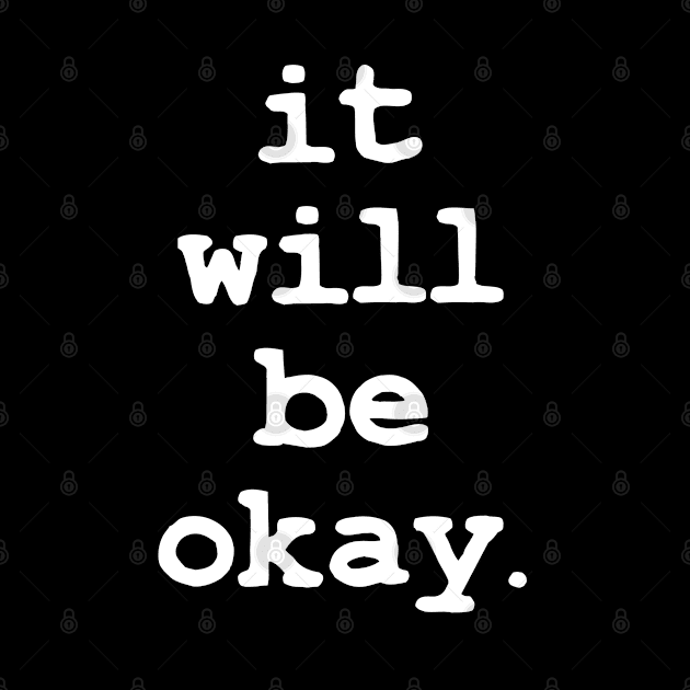 it will be ok by TheMeddlingMeow