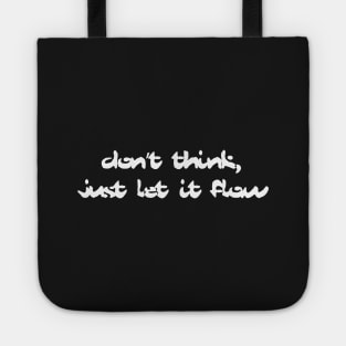 Don't think, chemical brothers Tote