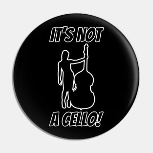 It’s not a cello Pin