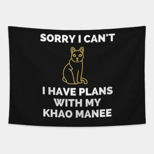 Sorry I cant I Have Plans With My Khao Manee - Gift For Khao Manee Cat Breed Owners Tapestry