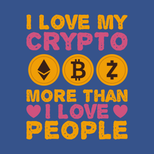I Love Crypto More Than People T-Shirt