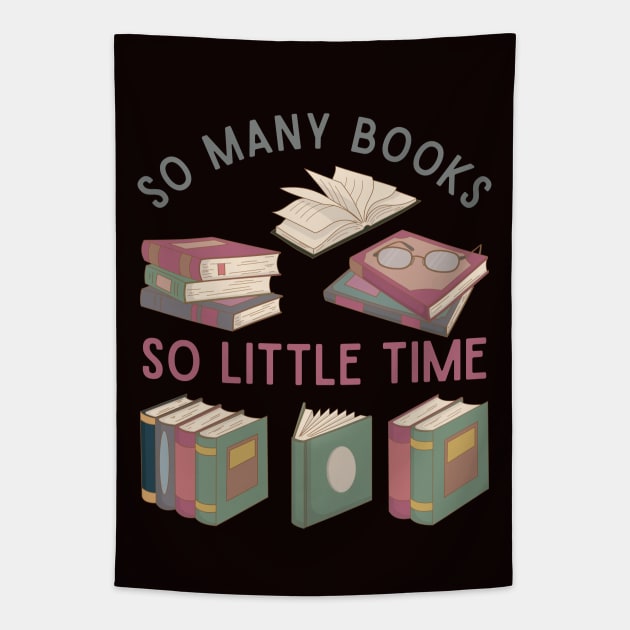 So many books So little time Books makes you bright Bookworm I Love Books Bookoholic Tapestry by BoogieCreates
