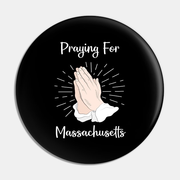 Praying For Massachusetts Pin by blakelan128