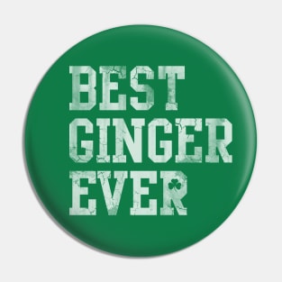 Best Ginger Ever Irish St Patrick's Day Redhead Ginge Pin