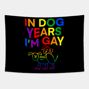 In Dog Years I'm Gay  LGBT Pride Tapestry