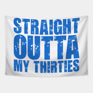 Straight Outta My Thirties Tapestry