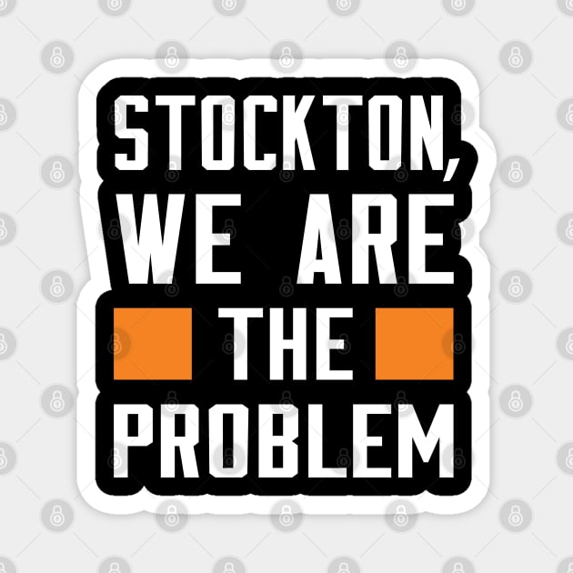 Stockton, We Are The Problem - Spoken From Space Magnet by Inner System