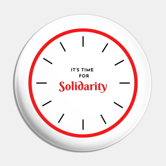 Its time for solidarity Pin by ibarna