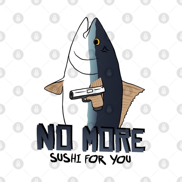 Angry Tuna No More Sushi by sadpanda