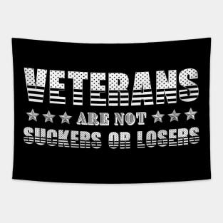 Veterans Are Not Suckers Or Losers Tapestry