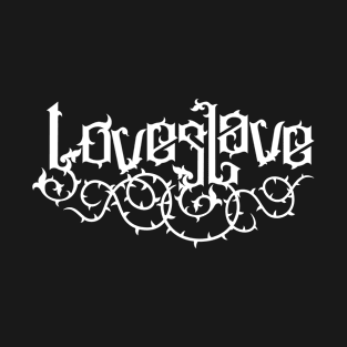 Love Slave (white) T-Shirt