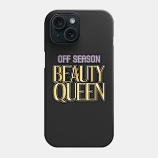 Off Season Beauty Queen Phone Case