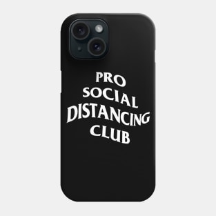 Pro Social Distancing Club Phone Case