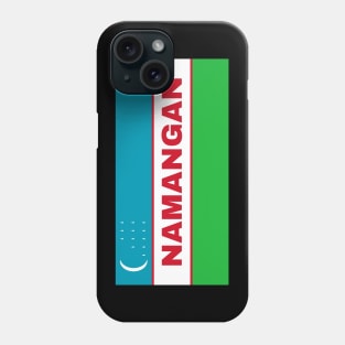 Namangan City in Uzbekistan Flag Phone Case