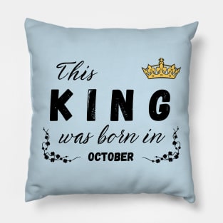 King born in october Pillow