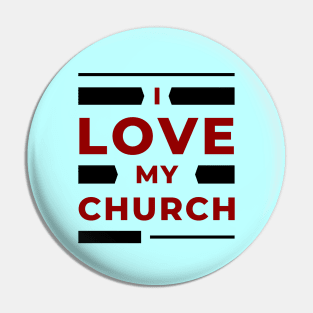 I Love My Church | Christian Pin