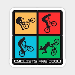 Cyclists are cool! Magnet