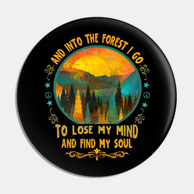 And Into The Forest I go Hiking Camping Mountain Climbing Pin by Walkowiakvandersteen