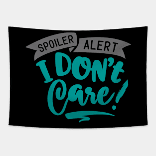 I don't care! Tapestry