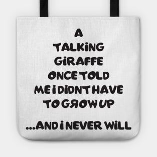 A talking giraffe once told me... Tote