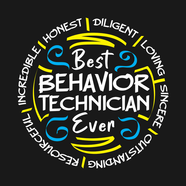 Best Behavior Technician Ever Behavior Analyst by TheBestHumorApparel