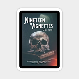 Mike Bird's Nineteen Vignettes Magnet