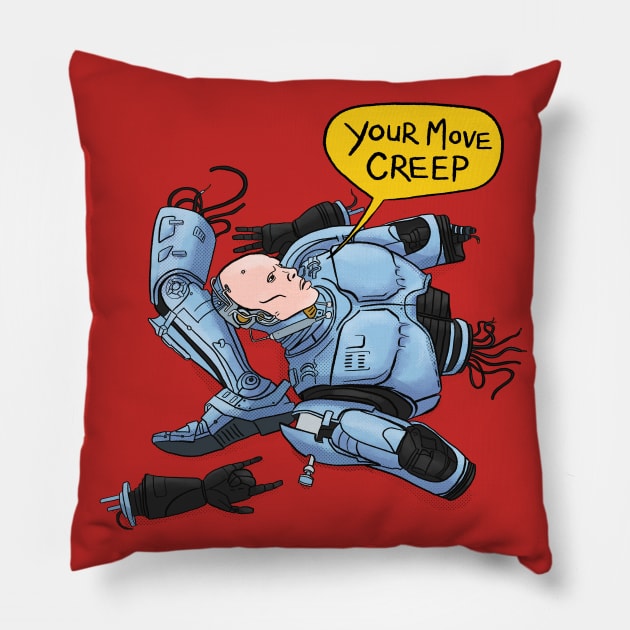 Your move creep Pillow by InflictDesign