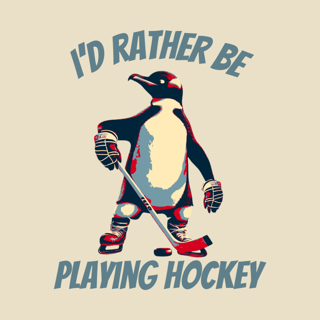 I'd Rather Be Playing Hockey Penguin by DesignArchitect