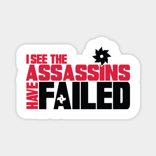 the assassins have failed Magnet