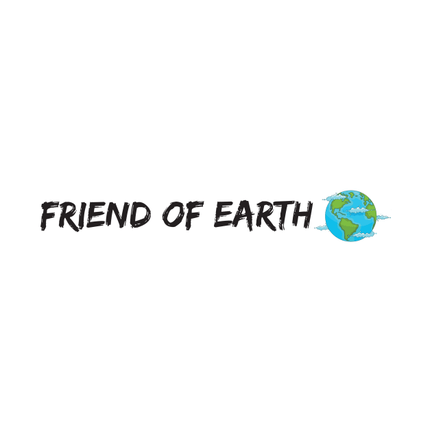 friend of earth - environmentalist design by vpdesigns