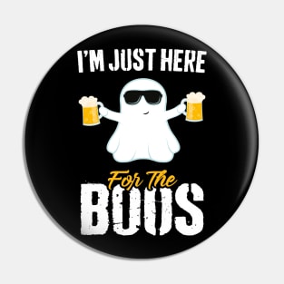 I'm Just Here For The Boos Adult Beer Funny Halloween Pin